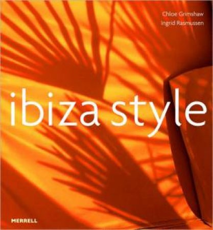 Ibiza Style by GRIMSHAW CHLOE