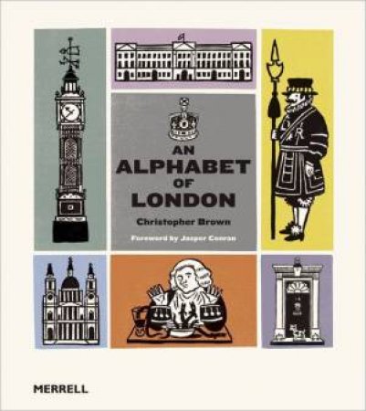 Alphabet of London by BROWN CHRISTOPHER