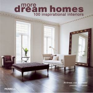 More Dream Homes: 100 Inspirational Interiors by EINSIEDEL & THORNYCROFT