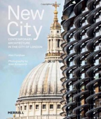 New City: Contemporary Architecture in the City of London by FORSHAW ALEC