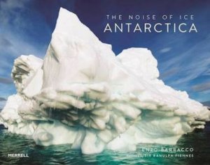 Noise of Ice: Antarctica by ENZO BARRACCO