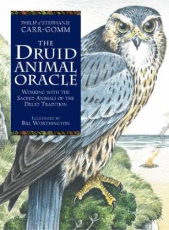 The Druid Animal Oracle by Philip  Carr-Gomm & Stephanie Carr-Gomm