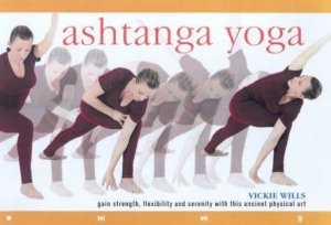 FlowMotion: Ashtanga Yoga by Vickie Wills