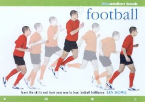 FlowMotion: Football by Ian Howe