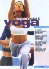 The Beginners Guide To Yoga