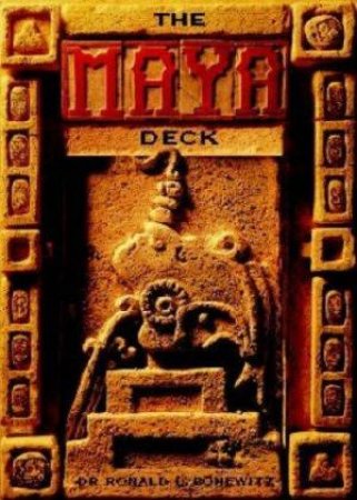 The Maya Deck by Ronald Bonewitz