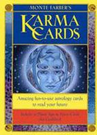 Karma Cards: Amazing Fun-To-Use Astrology Cards To Read Your Future, 15th Anniversary Ed by Monte Farber