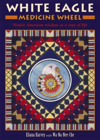 IC: White Eagle Medicine Wheel Set by Eliana Harvey