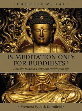 Is Meditation Only For Buddhists? by Fabrice Midal