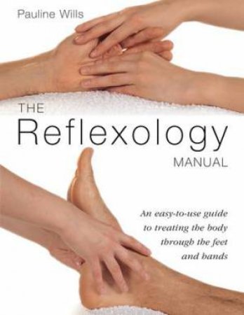 The Reflexology Manual by Pauline Wills