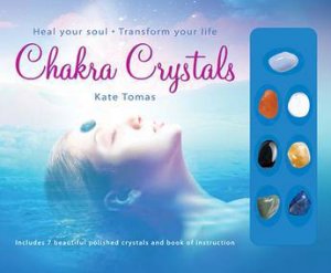 Chakra Crystals by Dr Kate Tomas