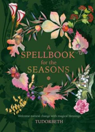 A Spellbook For The Seasons by Tudorbeth