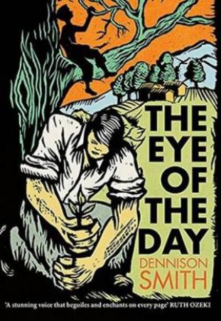 The Eye Of The Day by Dennison Smith