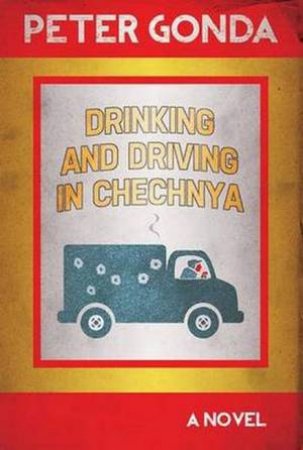 Drinking And Driving In Chechnya by Peter Gonda