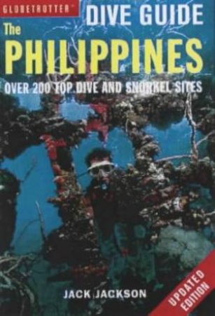 Globetrotter Dive Guide: Philippines - 2 ed by Jack Jackson