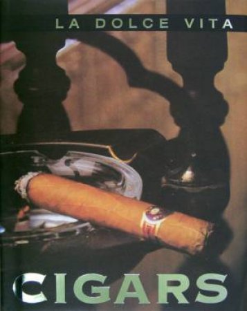 La Dolce Vita: Cigars by Various