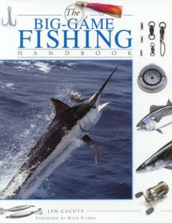 The Big-Game Fishing Handbook by Les Cacutt