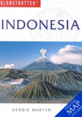 Globetrotter Travel Pack: Indonesia - 1 ed by Debbie Martyr