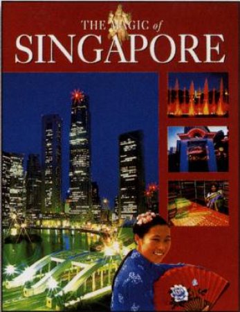 The Magic Of Singapore by Various