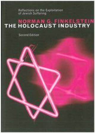 The Holocaust Industry by Norman G. Finkelstein