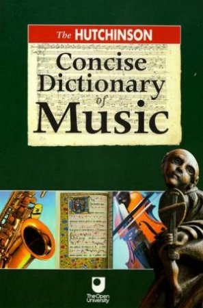 The Hutchinson Concise Dictionary of Music by Various