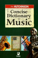 The Hutchinson Concise Dictionary of Music