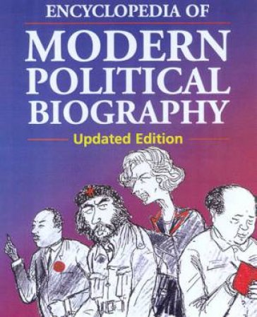 The Hutchinson Encyclopedia Of Modern Political Biography by Various