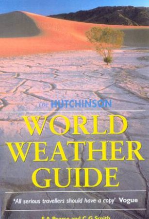 The Hutchinson World Weather Guide by E A Pearce & C G Smith