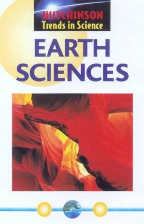 Hutchinson Trends In Science: Earth Sciences by Various