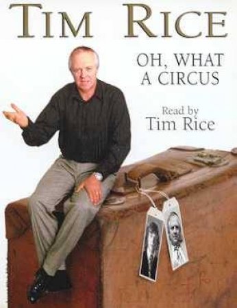 Oh, What A Circus - Cassette by Tim Rice