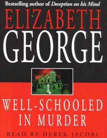 An Inspector Lynley Novel: Well Schooled In Murder - Cassette by Elizabeth George