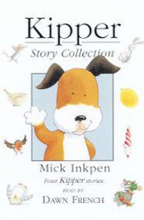 Kipper Story Collection - Cassette by Mick Inkpen