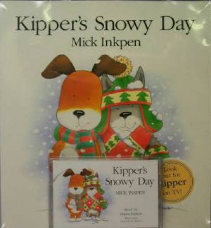 Kipper's Snowy Day - Book & Tape by Mick Inkpen