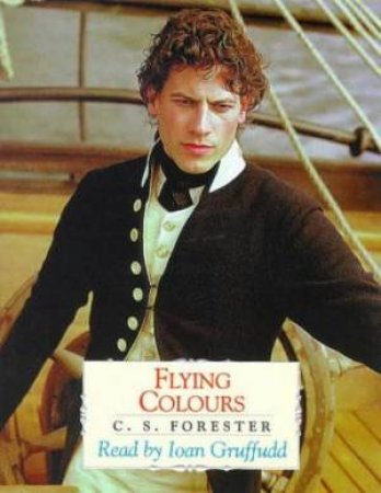 Hornblower And The Flying Colours - Cassette by C S Forester