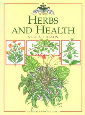 Culpeper Guide To Herbs & Health by Nicola Peterson