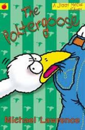 Jiggy McCue: The Poltergoose by Michael Lawrence