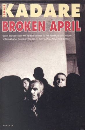 Broken April by Ismail Kadare