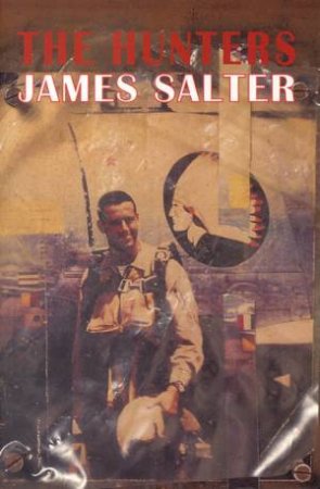 The Hunters by James Salter