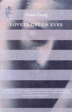 Lovely Green Eyes by Arnost Lustig