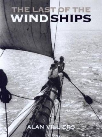 The Last Of The Windships by Alan Villiers