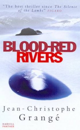 Blood Red Rivers by Jean-Christophe Grange