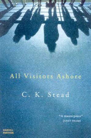 All Visitors Ashore by C K Stead