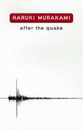 After The Quake by Haruki Murakami