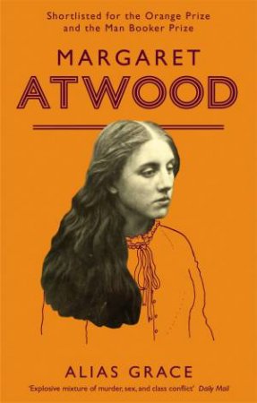 Alias Grace by Margaret Atwood