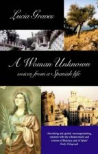 A Woman Unknown Voices From A Spanish Life