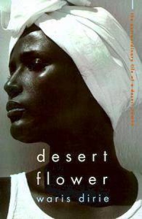 Desert Flower by Waris Dirie