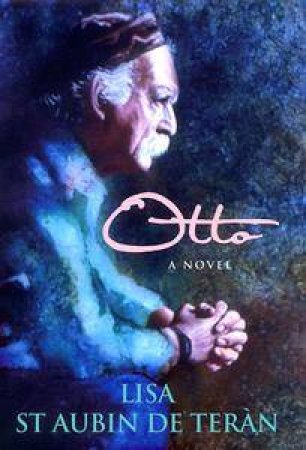 Otto by Lisa St Aubin de Teran