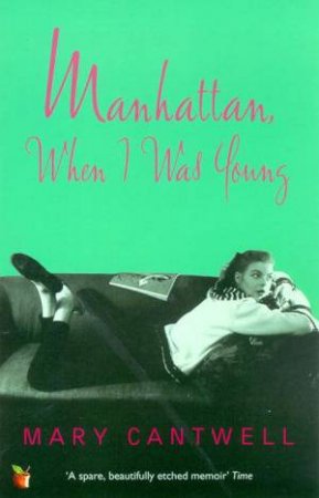 Manhattan, When I Was Young by Mary Cantwell