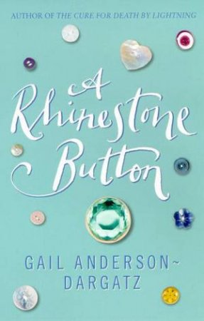 A Rhinestone Button by Gail Anderson Dargatz