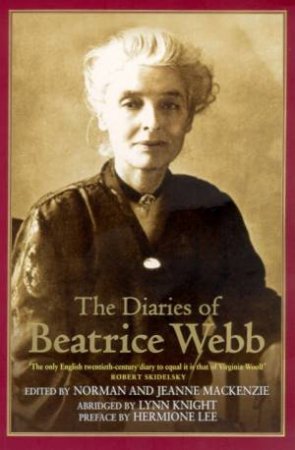 The Diaries Of Beatrice Webb by Beatrice Webb